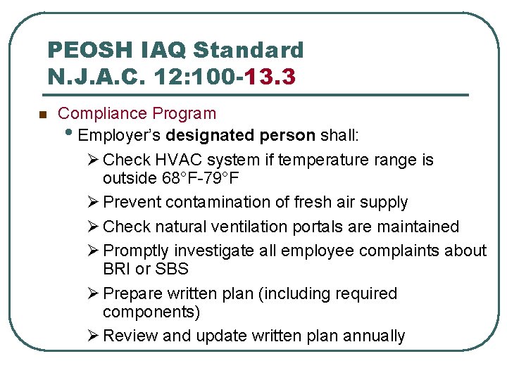 PEOSH IAQ Standard N. J. A. C. 12: 100 -13. 3 n Compliance Program