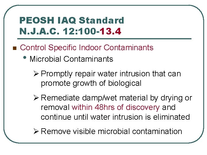 PEOSH IAQ Standard N. J. A. C. 12: 100 -13. 4 n Control Specific