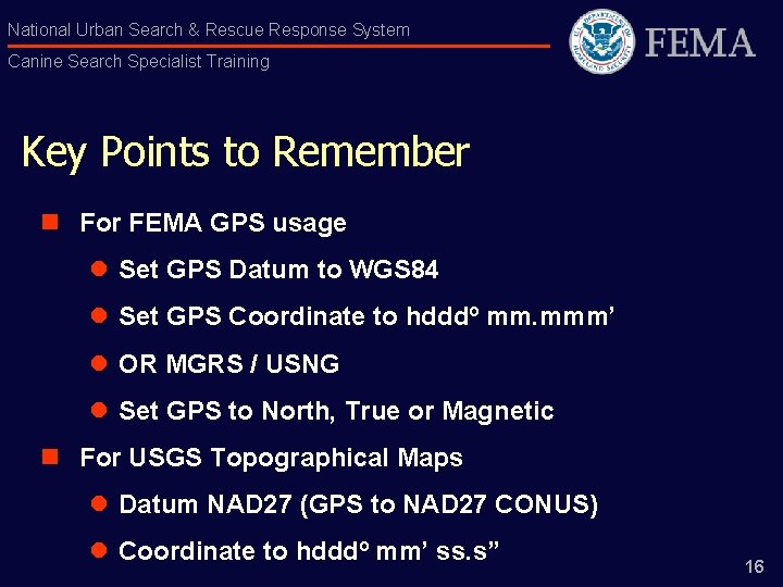 National Urban Search & Rescue Response System Canine Search Specialist Training Key Points to