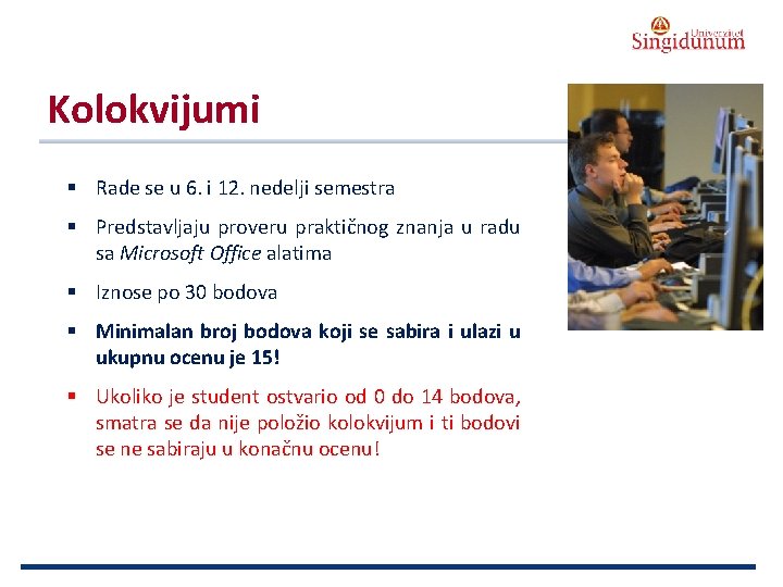 AUSTRIAN SERBIAN TOURISM PROGRAMMES Kolokvijumi § Rade se u 6. i 12. nedelji semestra