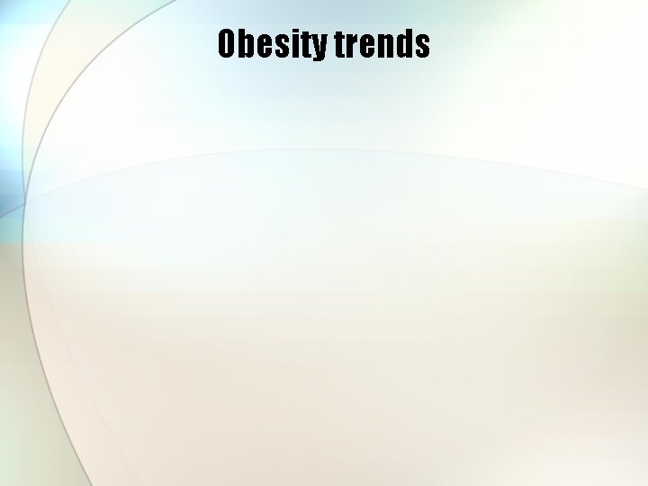 Obesity trends 