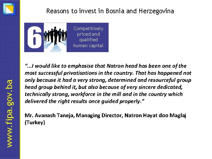 Reasons to invest in Bosnia and Herzegovina www. fipa. gov. ba Competitively priced and