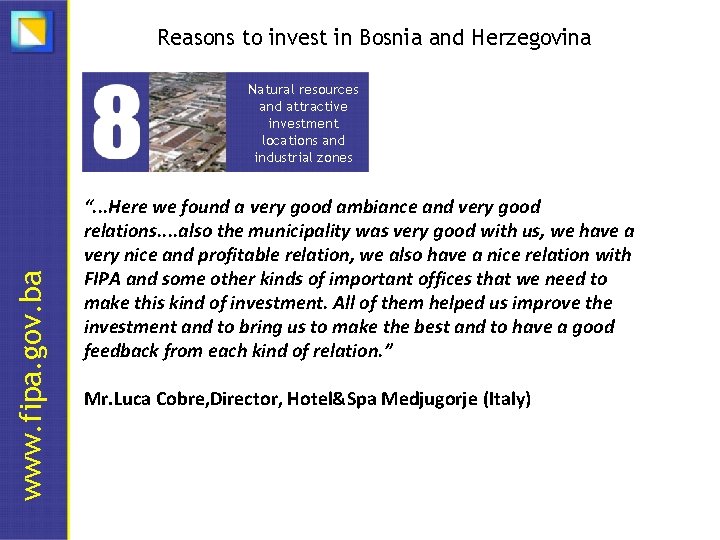 Reasons to invest in Bosnia and Herzegovina www. fipa. gov. ba Natural resources and