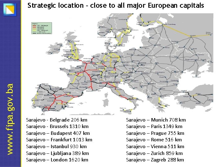 www. fipa. gov. ba Strategic location – close to all major European capitals Sarajevo