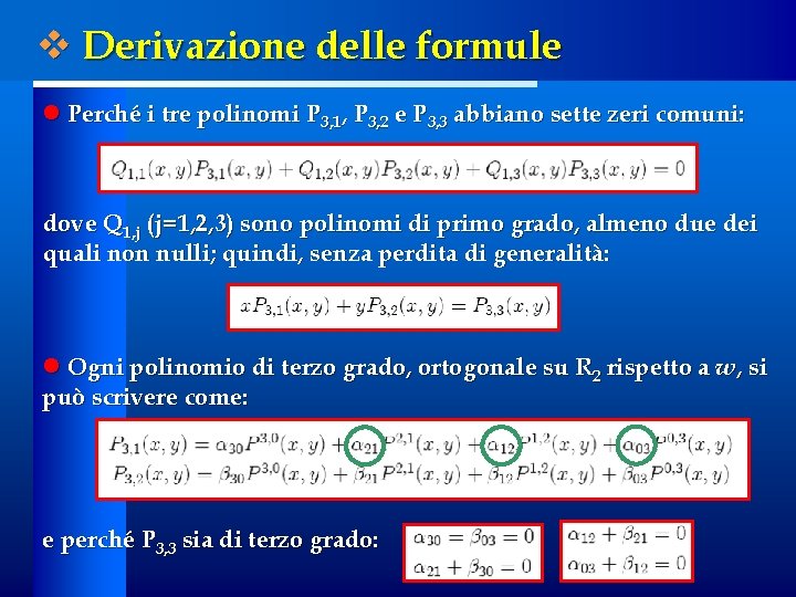 v Derivazione delle formule l Perché i tre polinomi P 3, 1, P 3,