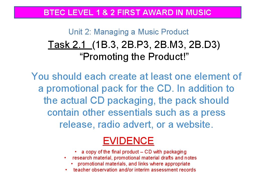 BTEC LEVEL 1 & 2 FIRST AWARD IN MUSIC Unit 2: Managing a Music
