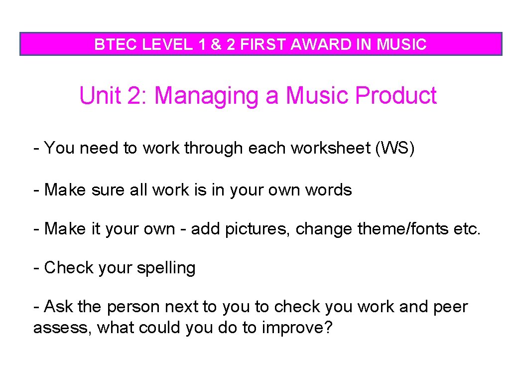 BTEC LEVEL 1 & 2 FIRST AWARD IN MUSIC Unit 2: Managing a Music