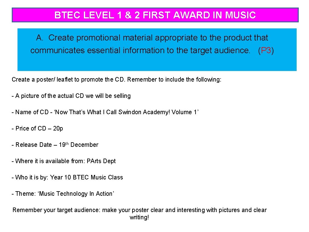 BTEC LEVEL 1 & 2 FIRST AWARD IN MUSIC A. Create promotional material appropriate