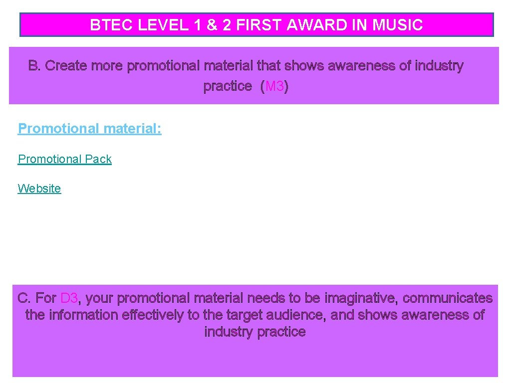 BTEC LEVEL 1 & 2 FIRST AWARD IN MUSIC B. Create more promotional material