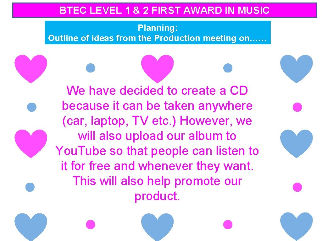 BTEC LEVEL 1 & 2 FIRST AWARD IN MUSIC Planning: Outline of ideas from