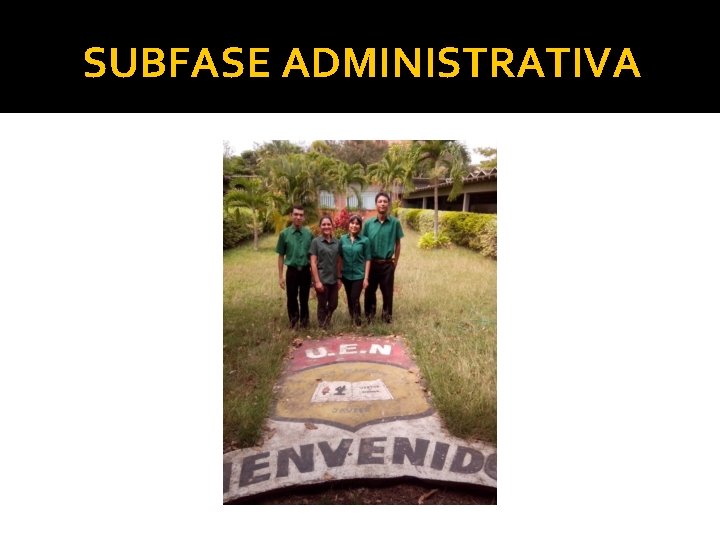 SUBFASE ADMINISTRATIVA 