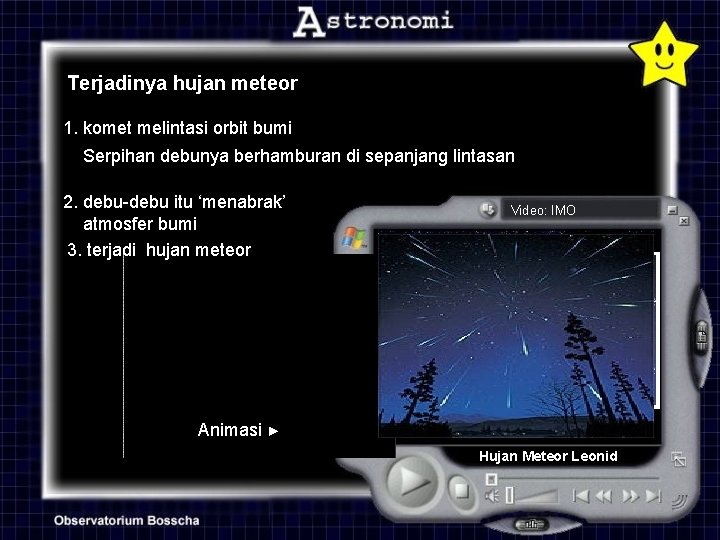 Terjadinya hujan meteor 1. komet melintasi orbit bumi Serpihan debunya berhamburan di sepanjang lintasan