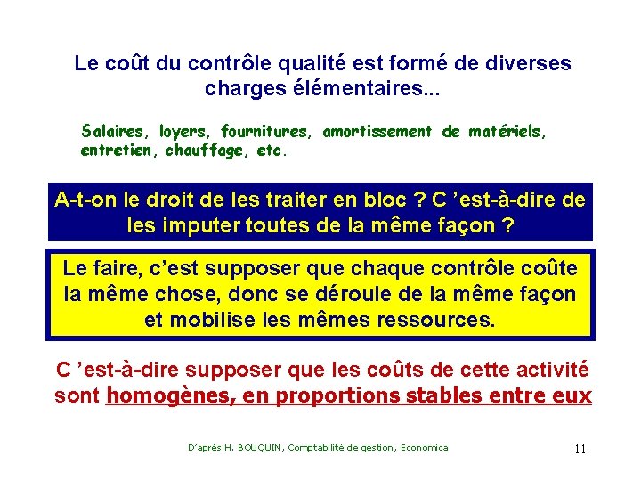 Le coût du contrôle qualité est formé de diverses charges élémentaires. . . Salaires,