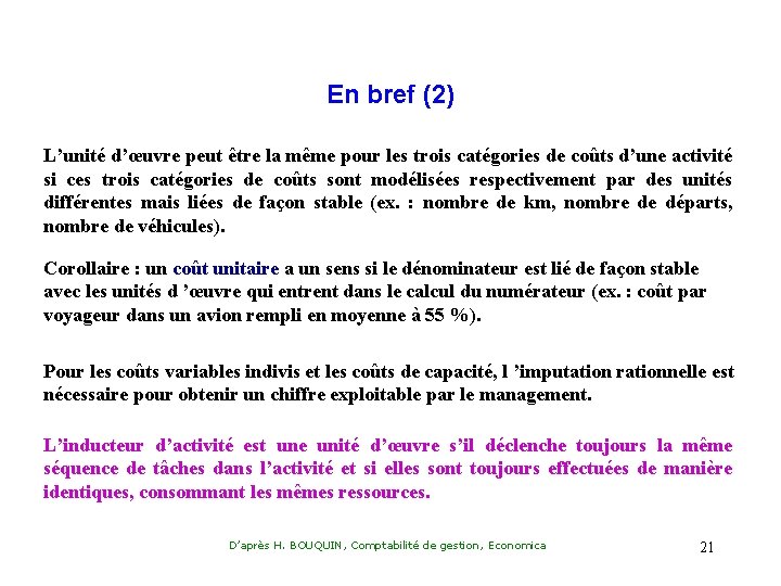 En bref (2) L’unité d’œuvre peut être la même pour les trois catégories de