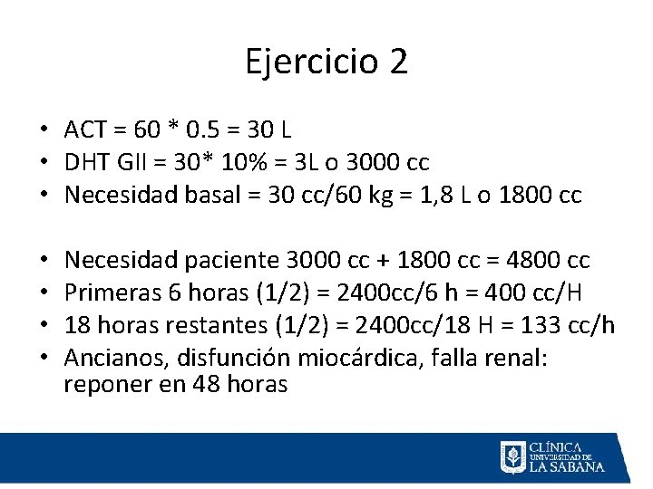 Ejercicio 2 • ACT = 60 * 0. 5 = 30 L • DHT