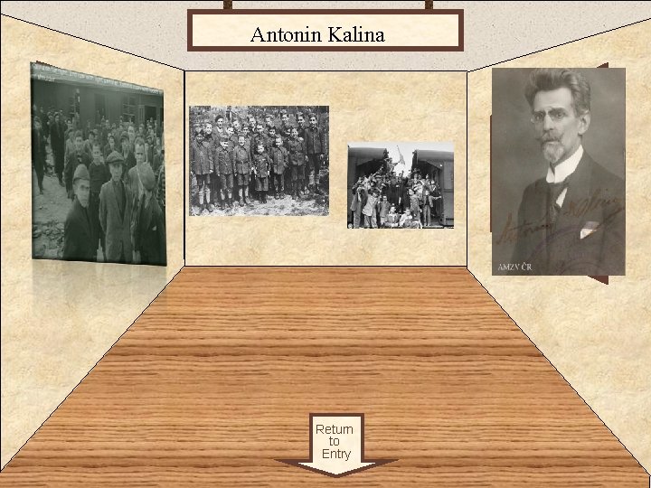 Antonin Kalina Room 1 Artifact 4 Return to Entry 