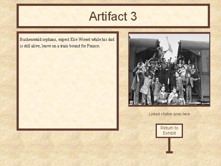 Artifact 3 Buchenwald orphans, expect Elie Wiesel while his dad is still alive, leave