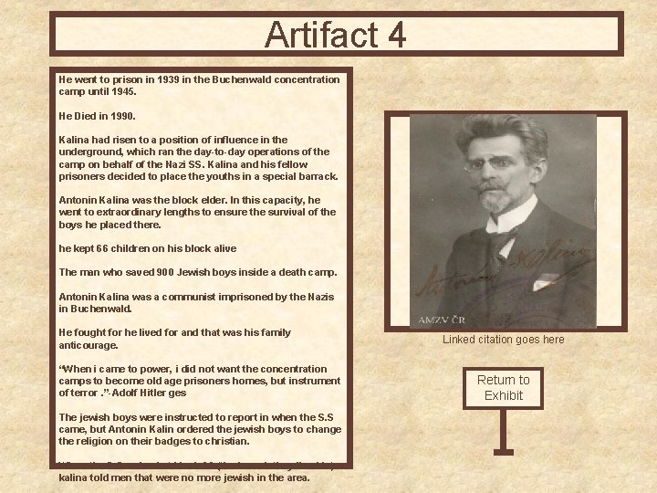 Artifact 4 He went to prison in 1939 in the Buchenwald concentration camp until