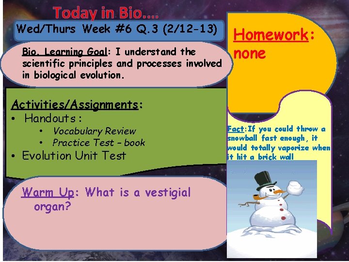 Today in Bio. … Wed/Thurs Week #6 Q. 3 (2/12 -13) Bio. Learning Goal: