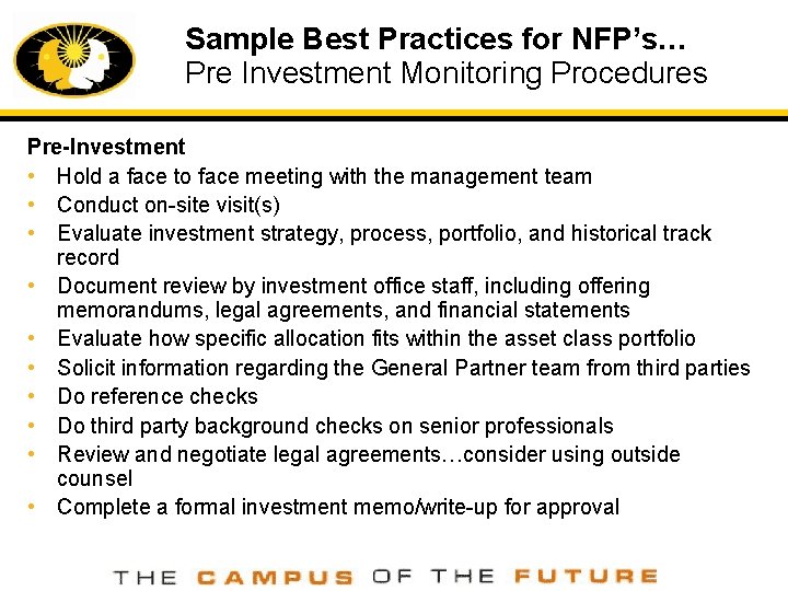 Sample Best Practices for NFP’s… Pre Investment Monitoring Procedures Pre-Investment • Hold a face