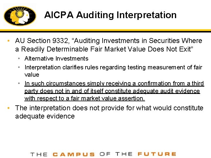 AICPA Auditing Interpretation • AU Section 9332, “Auditing Investments in Securities Where a Readily
