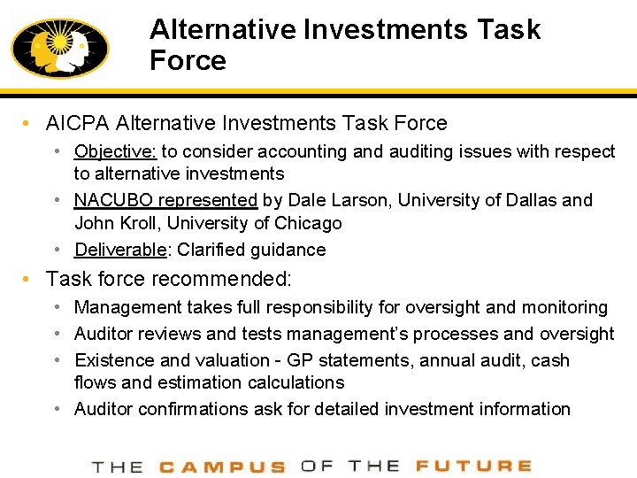 Alternative Investments Task Force • AICPA Alternative Investments Task Force • Objective: to consider