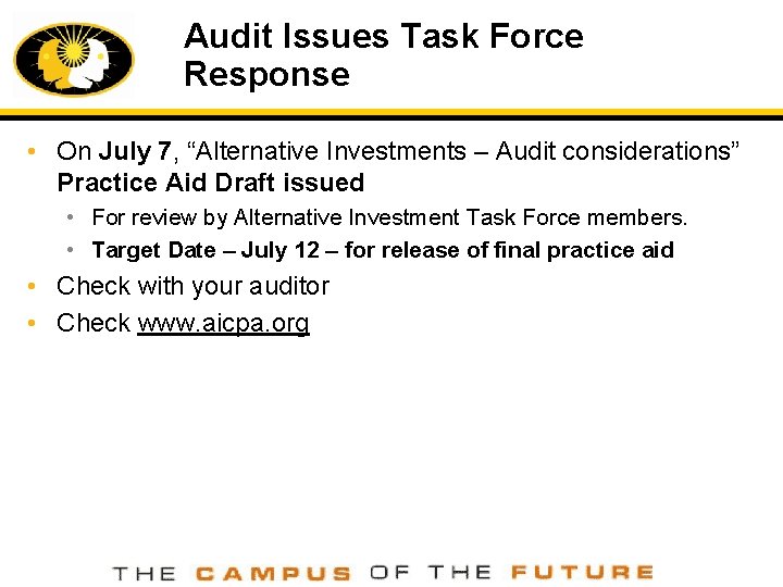 Audit Issues Task Force Response • On July 7, “Alternative Investments – Audit considerations”