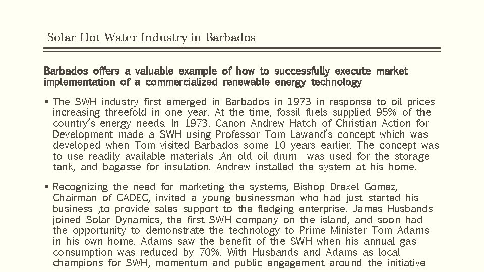 Solar Hot Water Industry in Barbados offers a valuable example of how to successfully