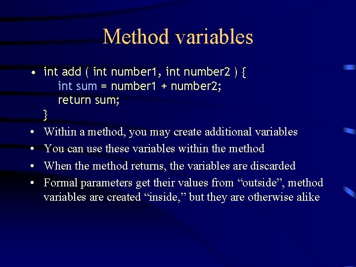 Method variables • int add ( int number 1, int number 2 ) {