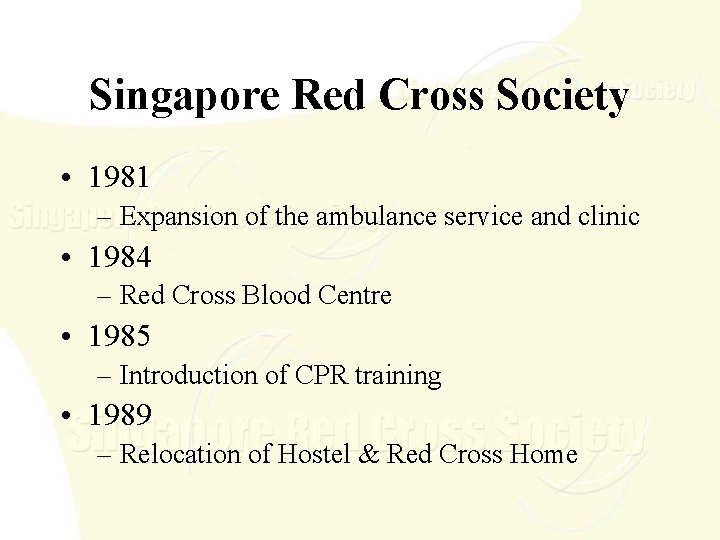 Singapore Red Cross Society • 1981 – Expansion of the ambulance service and clinic