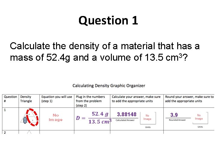 Question 1 Calculate the density of a material that has a mass of 52.