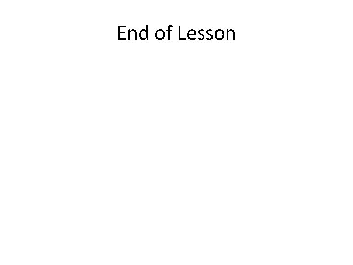 End of Lesson 