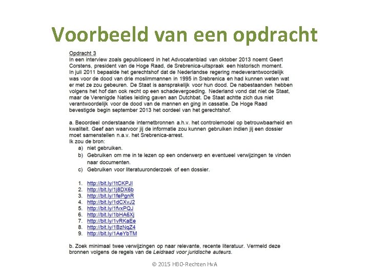 Voorbeeld van een opdracht © 2015 HBO-Rechten Hv. A 