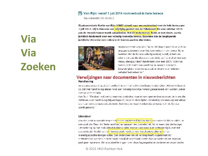 Via Zoeken © 2015 HBO-Rechten Hv. A 