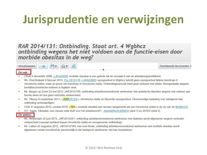 Jurisprudentie en verwijzingen © 2015 HBO-Rechten Hv. A 