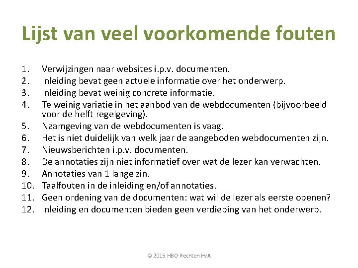 Lijst van veel voorkomende fouten 1. 2. 3. 4. Verwijzingen naar websites i. p.