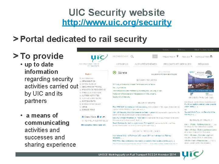 UIC Security website http: //www. uic. org/security > Portal dedicated to rail security >