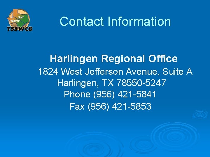 Contact Information Harlingen Regional Office 1824 West Jefferson Avenue, Suite A Harlingen, TX 78550