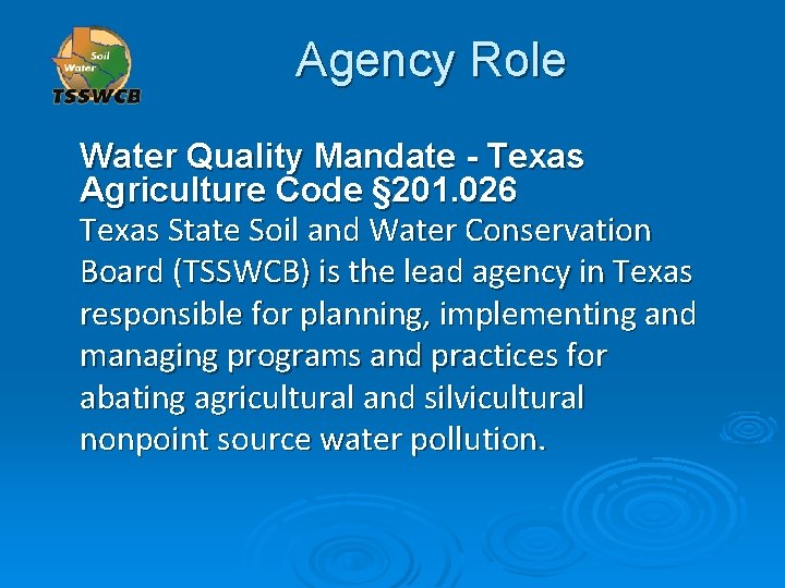 Agency Role Water Quality Mandate - Texas Agriculture Code § 201. 026 Texas State