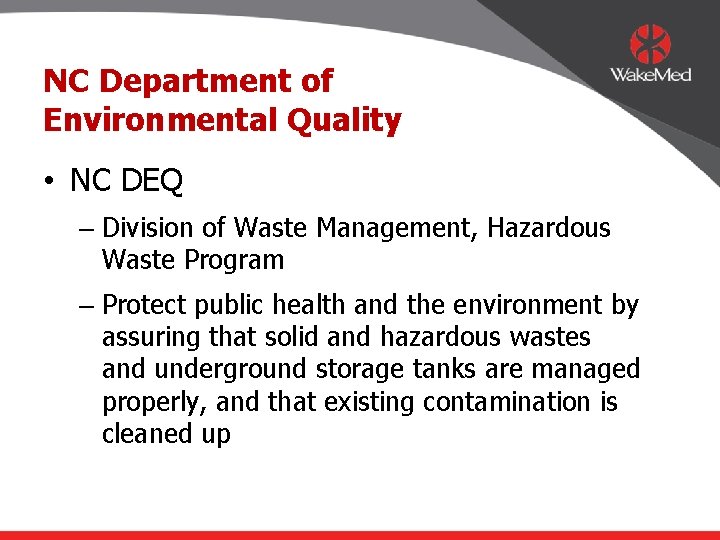 NC Department of Environmental Quality • NC DEQ – Division of Waste Management, Hazardous