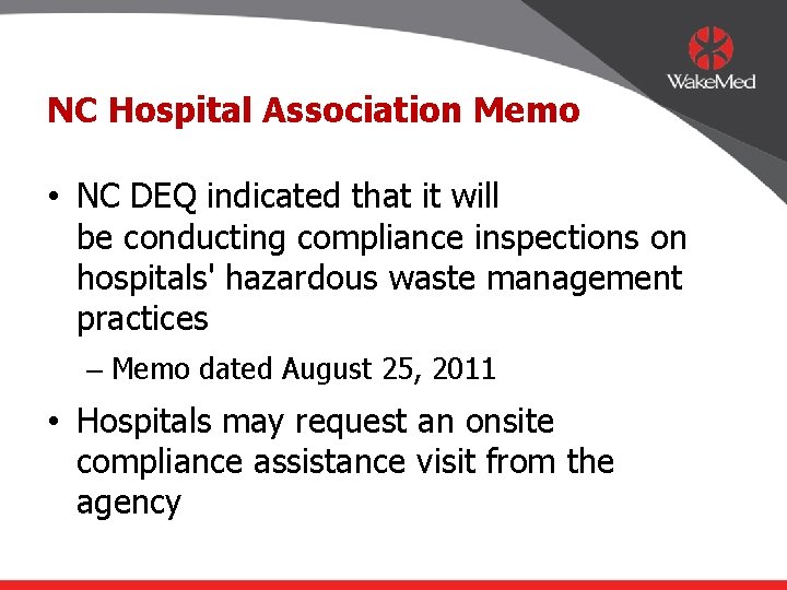 NC Hospital Association Memo • NC DEQ indicated that it will be conducting compliance