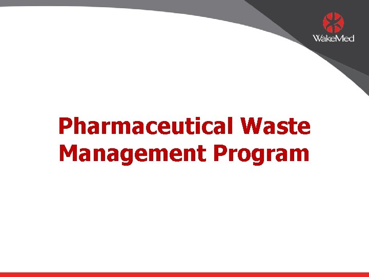 Pharmaceutical Waste Management Program 