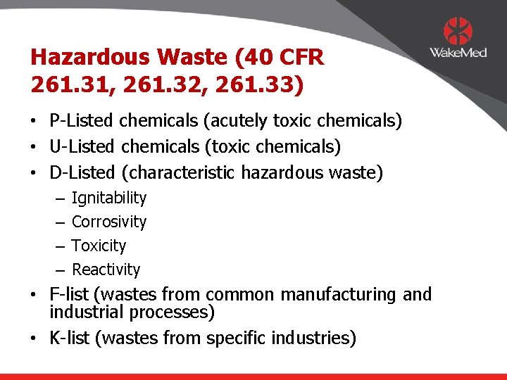 Hazardous Waste (40 CFR 261. 31, 261. 32, 261. 33) • P-Listed chemicals (acutely