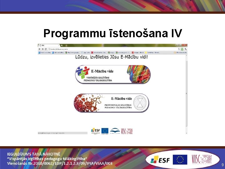 Programmu īstenošana IV 9 