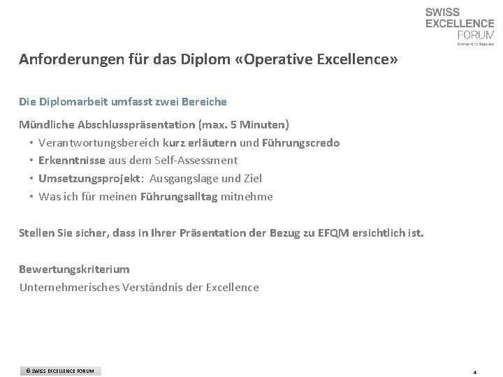 Anforderungen für das Diplom «Operative Excellence» Die Diplomarbeit umfasst zwei Bereiche Mündliche Abschlusspräsentation (max.