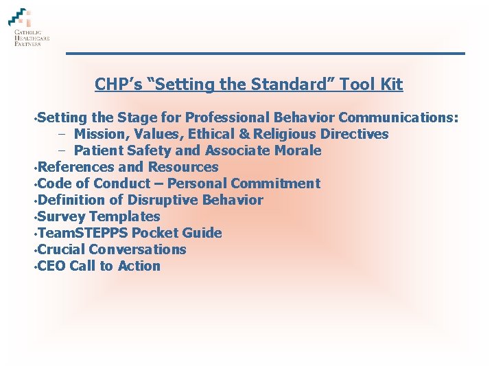 CHP’s “Setting the Standard” Tool Kit • Setting the Stage for Professional Behavior Communications: