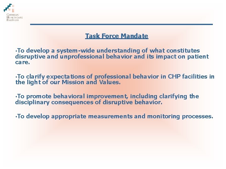 Task Force Mandate • To develop a system-wide understanding of what constitutes disruptive and