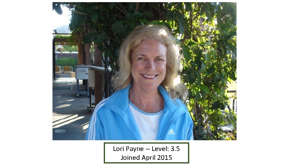 Lori Payne -- Level: 3. 5 Joined April 2015 