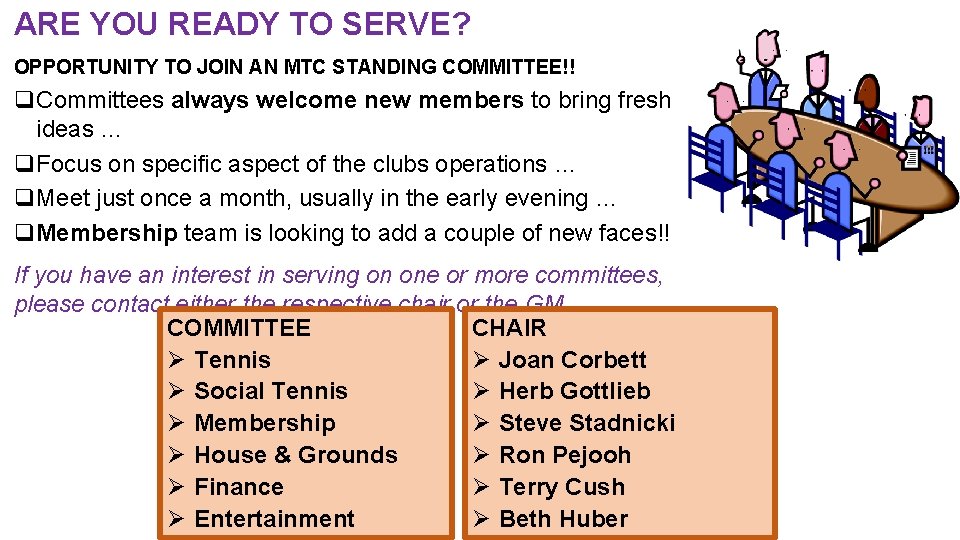 ARE YOU READY TO SERVE? OPPORTUNITY TO JOIN AN MTC STANDING COMMITTEE!! q. Committees