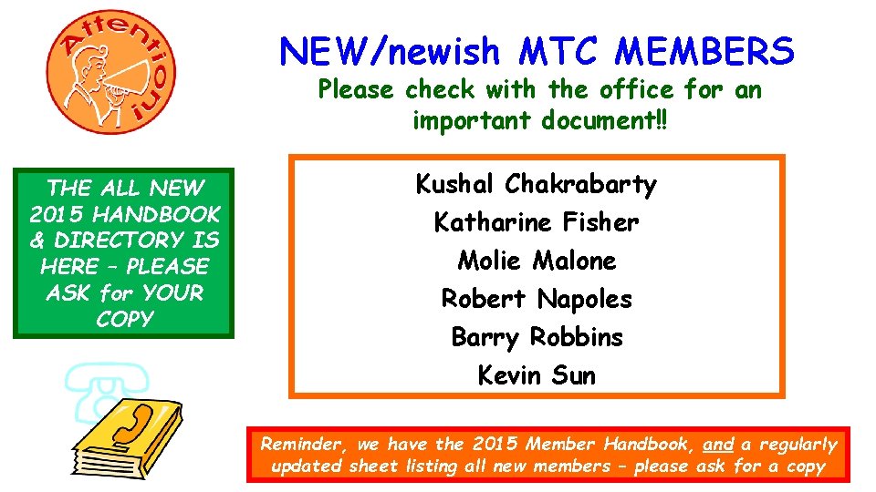 NEW/newish MTC MEMBERS Please check with the office for an important document!! THE ALL